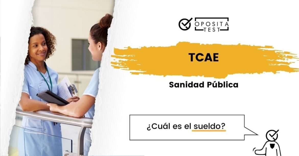 ¿Cuánto cobra un técnico en Técnico en Cuidados Auxiliares de Enfermería (TCAE)?